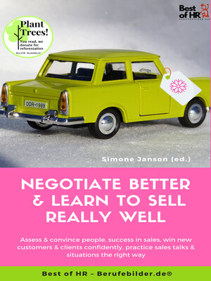 cover image of Negotiate Better & Learn to Sell really well
